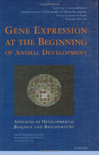 Gene Expression at the Beginning of Animal Development, Volume 12 (Advances in Developmental Biology)