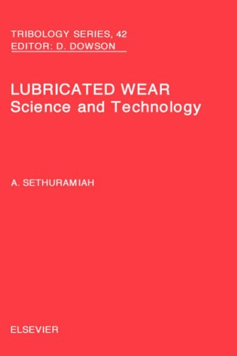Lubricated Wear, Volume 42 (Tribology and Interface Engineering)