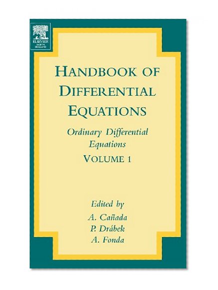 Handbook of Differential Equations: Ordinary Differential Equations, Volume 1