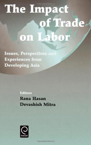 The Impact of Trade on Labor: Issues, Perspectives and Experience from Developing Asia