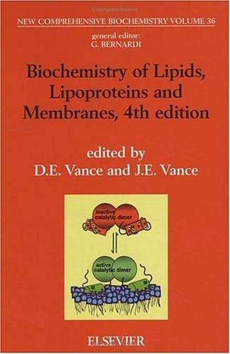 Biochemistry of Lipids, Lipoproteins and Membranes, Volume 36, Fourth Edition (New Comprehensive Biochemistry)