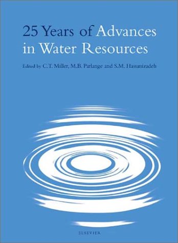 25 Years of Advances in Water Resources: Reprinted from Advances in Water Resources, Volume 25/8-12 (V. 25/8-12)