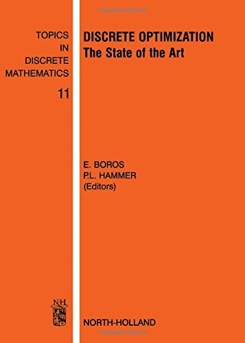 Discrete Optimization: The State of the Art (Volume 11) (Topics in Discrete Mathematics, Volume 11)