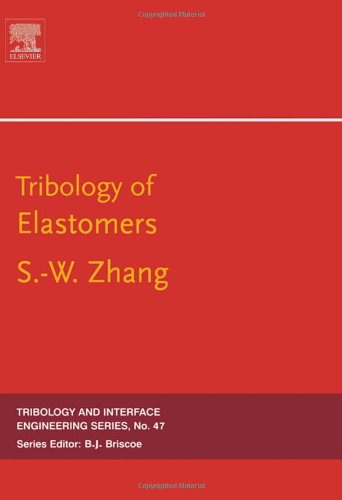 Tribology of Elastomers, Volume 47 (Tribology and Interface Engineering)