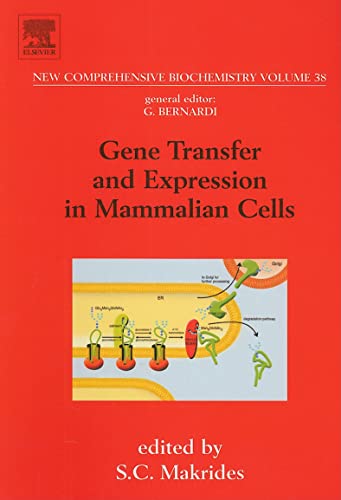 Gene Transfer and Expression in Mammalian Cells, Volume 38 (New Comprehensive Biochemistry)