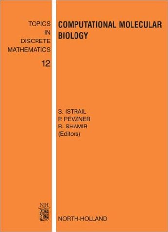 Computational Molecular Biology, Volume 12 (Topics in Discrete Mathematics)