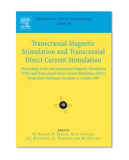 Transcranial Magnetic Stimulation: Supplement to Clinical Neurophysiology Series, Volume 56, 1e (Supplements to Clinical Neurophysiology)
