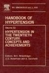 Hypertension in the Twentieth Century: Concepts and Achievements: Handbook of Hypertension, Volume 22