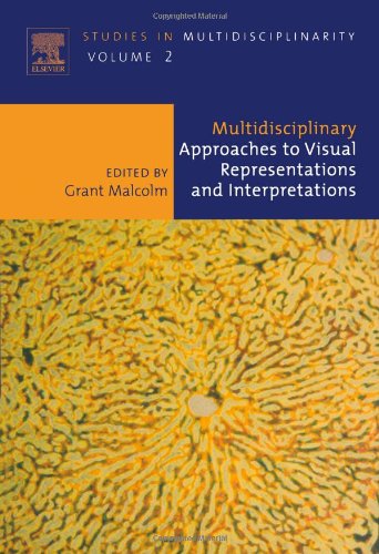 Multidisciplinary Approaches to Visual Representations and Interpretations, Volume 2 (Studies in Multidisciplinarity)
