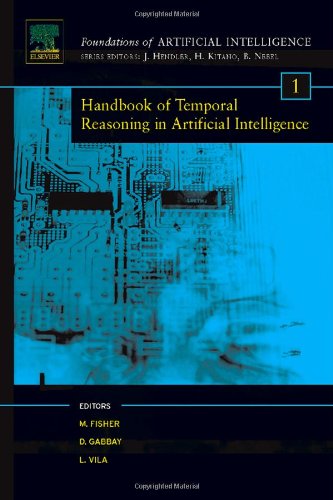 Handbook of Temporal Reasoning in Artificial Intelligence, Volume 1 (Foundations of Artificial Intelligence)