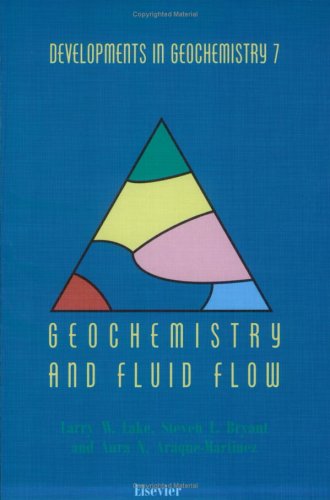 Geochemistry and Fluid Flow (Developments in Geochemistry)