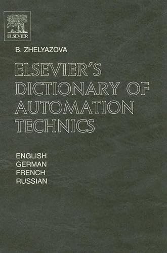 Elsevier's Dictionary of Automation Technics: In English, German, French and Russian