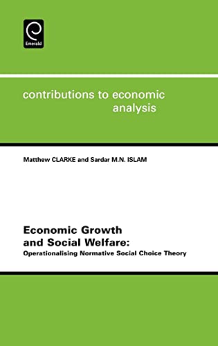Economic Growth and Social Welfare, Volume 262: Operationalising Normative Social Choice Theory (Contributions to Economic Analysis)