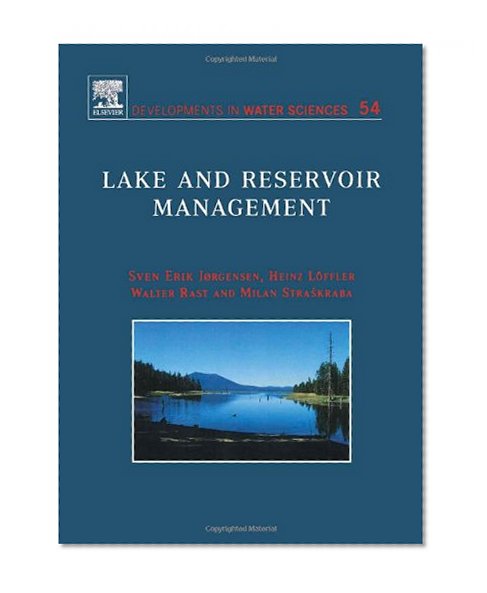 Lake and Reservoir Management, Volume 54 (Developments in Water Science)