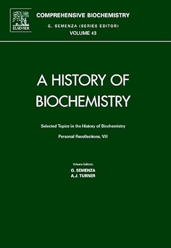 Selected Topics in the  History of Biochemistry. Personal Recollections. VIII, Volume 43 (Comprehensive Biochemistry)