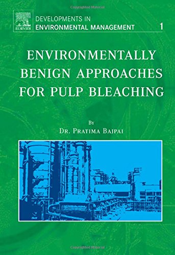 Environmentally Benign Approaches for Pulp Bleaching (Developments in Environmental Management)