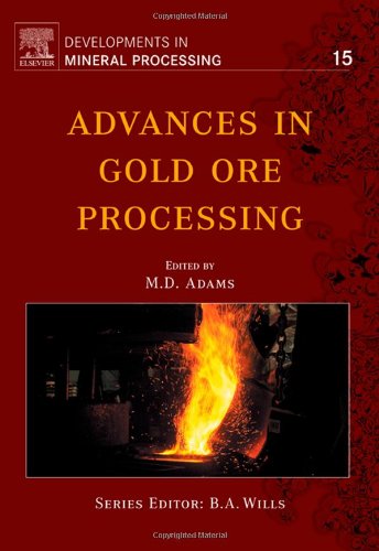 Advances in Gold Ore Processing (Developments in Mineral Processing)