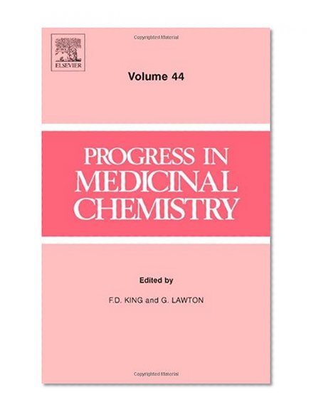 Progress in Medicinal Chemistry: 44 (Progress in Medicinal Chemistry)