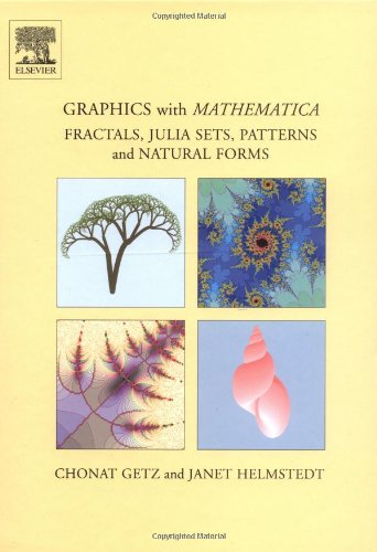 Graphics with Mathematica: Fractals, Julia Sets, Patterns and Natural Forms