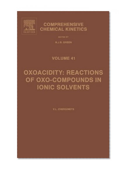 Oxoacidity: reactions of oxo-compounds in ionic solvents (Comprehensive Chemical Kinetics)