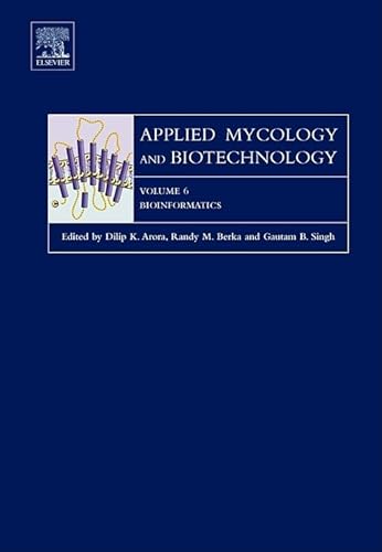 Bioinformatics (Volume 6) (Applied Mycology and Biotechnology, Volume 6)
