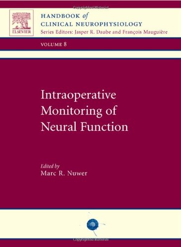 Intraoperative Monitoring of Neural Function: Handbook of Clinical Neurophysiology, 1e