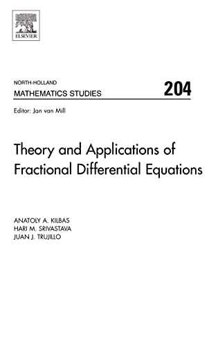 Theory and Applications of Fractional Differential Equations, Volume 204 (North-Holland Mathematics Studies)
