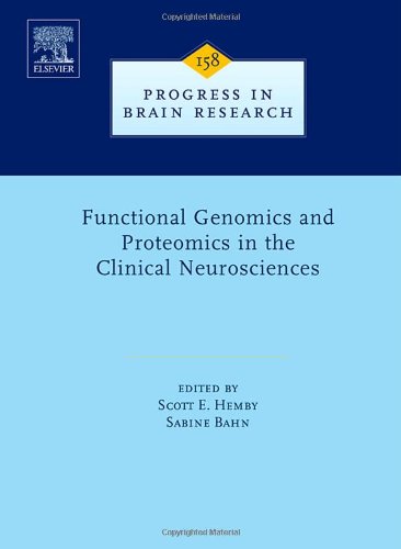 Functional Genomics and Proteomics in the Clinical Neurosciences, Volume 158 (Progress in Brain Research)