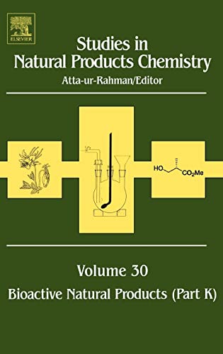 Studies in Natural Products Chemistry, Volume 30: Bioactive Natural Products (Part K)