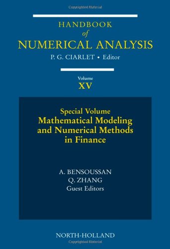 Mathematical Modelling and Numerical Methods in Finance, Volume 15: Special Volume (Handbook of Numerical Analysis)