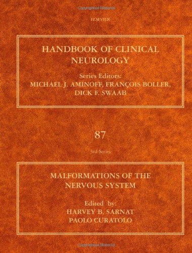Malformations of the Nervous System, Volume 87: Handbook of Clinical Neurology (Series Editors: Aminoff, Boller and Swaab)
