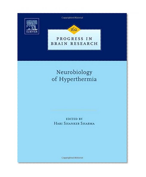Neurobiology of Hyperthermia, Volume 162 (Progress in Brain Research)
