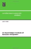 An Input-Output Analysis of European Integration (Contributions to Economic Analysis) (Contributions to Economic Analysis)