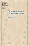 Numerical Analysis of Wavelet Methods, Volume 32 (Studies in Mathematics and its Applications)