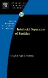Interfacial Separation of Particles, Volume 20 (Studies in Interface Science)