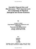 Unstable Singularities and Randomness: Their Importance in the Complexity of Physical, Biological and Social Sciences