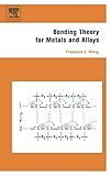Bonding Theory for Metals and Alloys