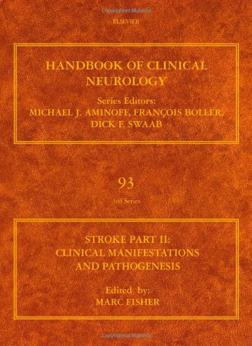 Stroke Part II: Clinical manifestations and pathogenesis, Volume 93: Handbook of Clinical Neurology (Series Editors: Aminoff, Boller and Swaab)
