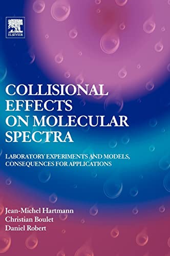 Collisional Effects on Molecular Spectra: Laboratory Experiments and Models, Consequences for Applications