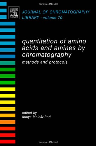 Quantitation of Amino Acids and Amines by Chromatography, Volume 70: Methods and Protocols (Journal of Chromatography Library)