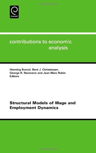 Structural Models of Wage and Employment Dynamics, Volume 275 (Contributions to Economic Analysis)
