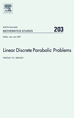 Linear Discrete Parabolic Problems (Volume 203) (North-Holland Mathematics Studies, Volume 203)