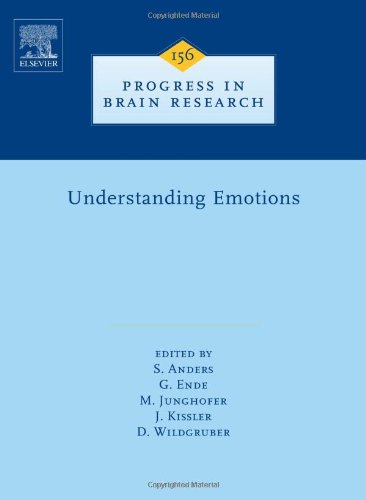 Understanding Emotions, Volume 156 (Progress in Brain Research)