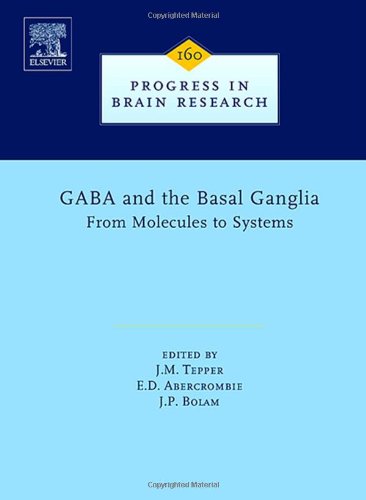GABA and the Basal Ganglia, Volume 160 (Progress in Brain Research)