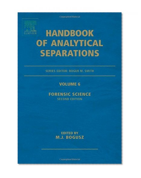 Forensic Science (Handbook of Analytical Separations)