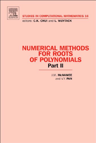 Numerical Methods for Roots of Polynomials - Part II, Volume 16 (Studies in Computational Mathematics)