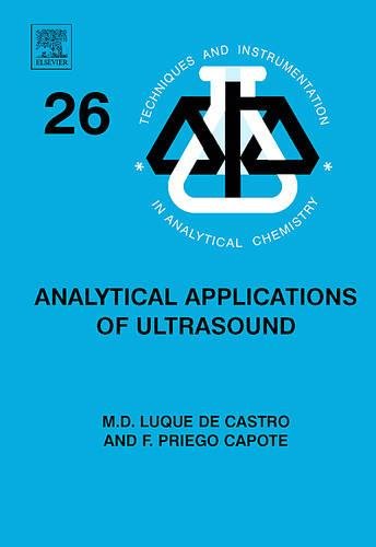 Analytical Applications of Ultrasound, Volume 26 (Techniques and Instrumentation in Analytical Chemistry)
