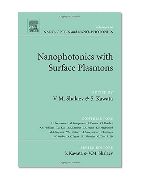Nanophotonics with Surface Plasmons (Advances in Nano-Optics and Nano-Photonics)