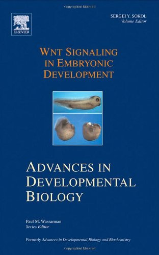Wnt Signaling in Embryonic Development, Volume 17 (Advances in Developmental Biology)
