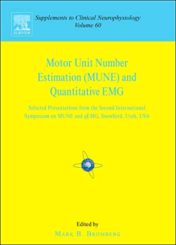 Motor Unit Number Estimation and Quantitative EMG: Proceedings of the Second International Symposium on MUNE and QEMG, Snowbird, Utah, USA, 18-20 ... 1e (Supplements to Clinical Neurophysiology)